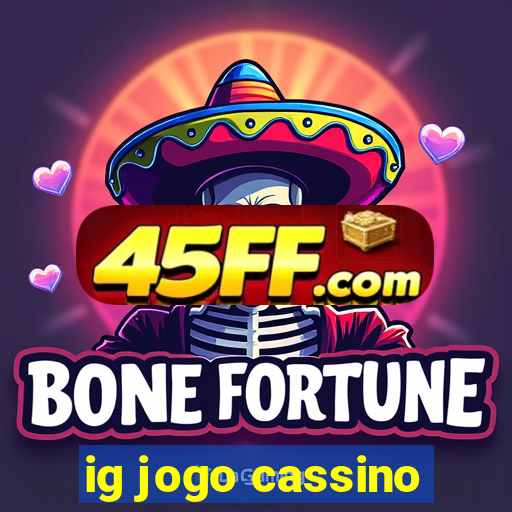 ig jogo cassino
